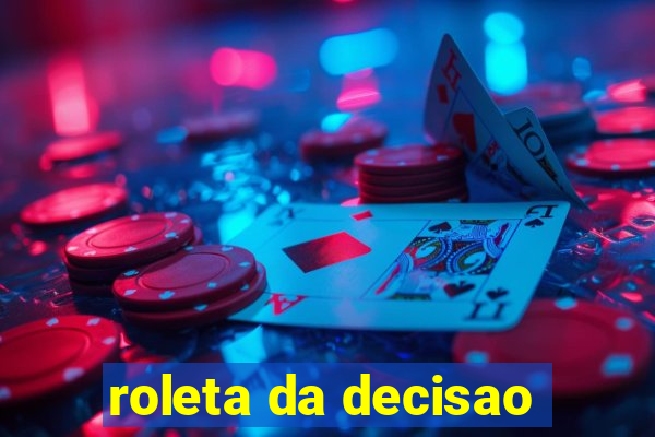 roleta da decisao