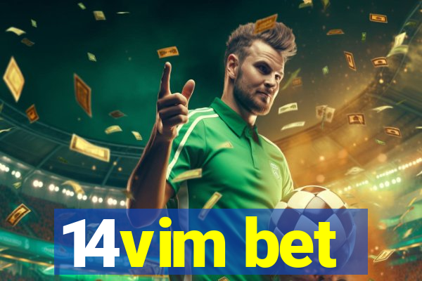 14vim bet