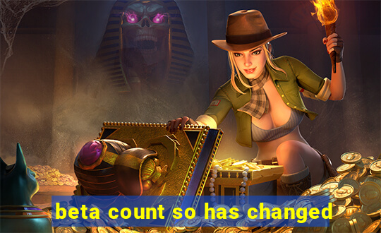 beta count so has changed