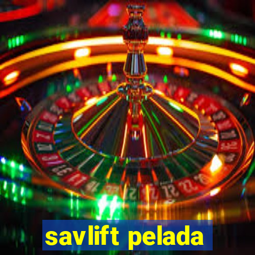 savlift pelada