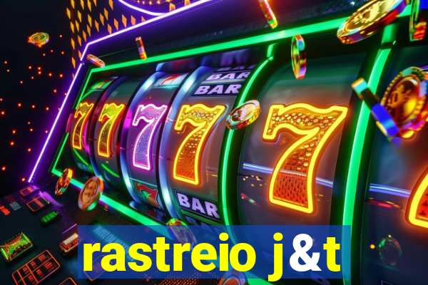 rastreio j&t