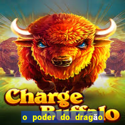 o poder do dragão by diogo barros
