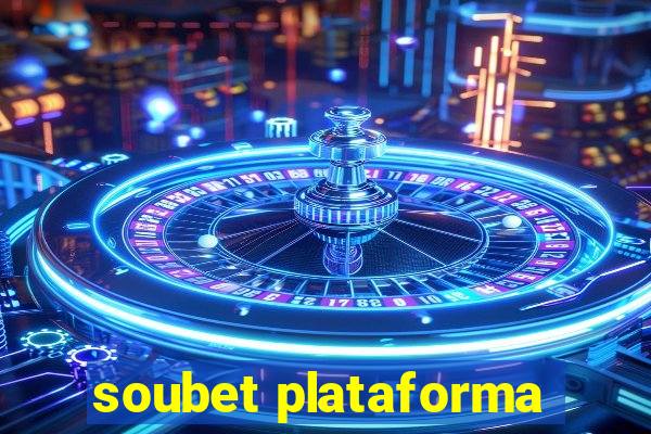 soubet plataforma