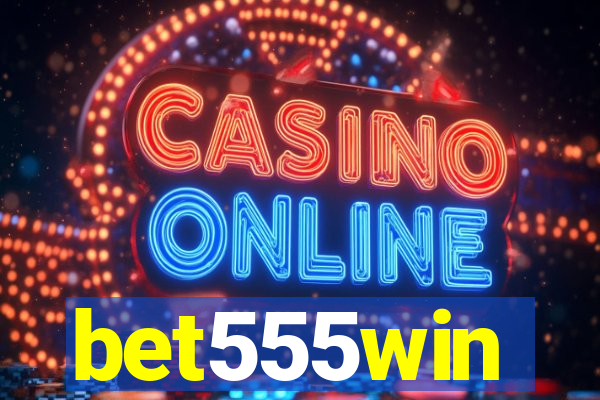 bet555win