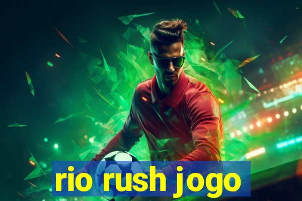 rio rush jogo