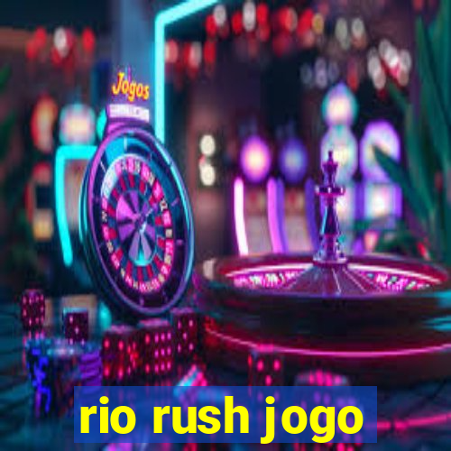 rio rush jogo