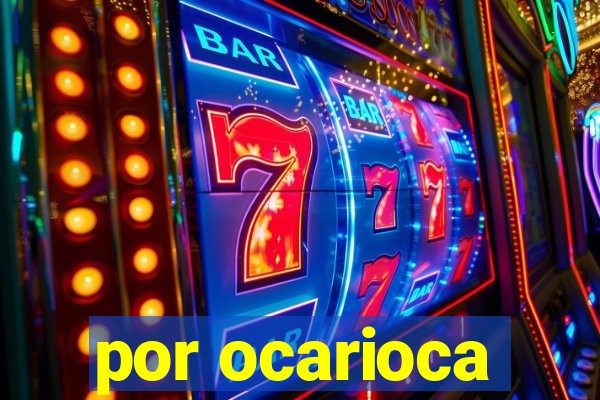 por ocarioca