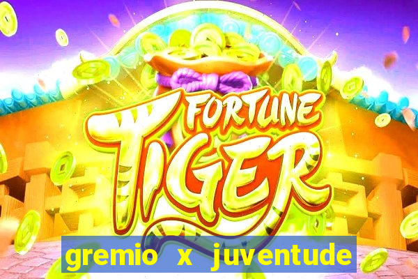 gremio x juventude ao vivo