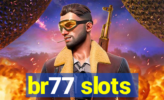 br77 slots
