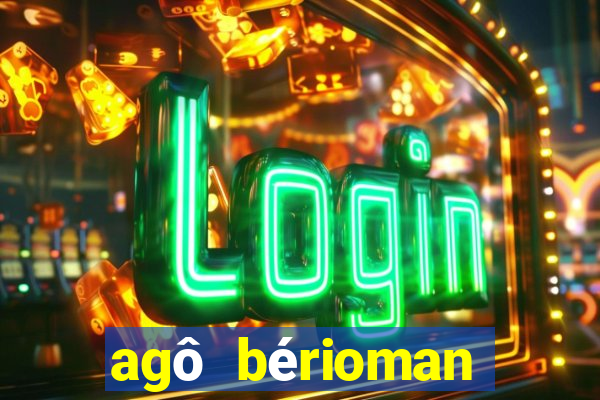 agô bérioman letra tradução português
