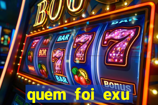 quem foi exu caveira em vida