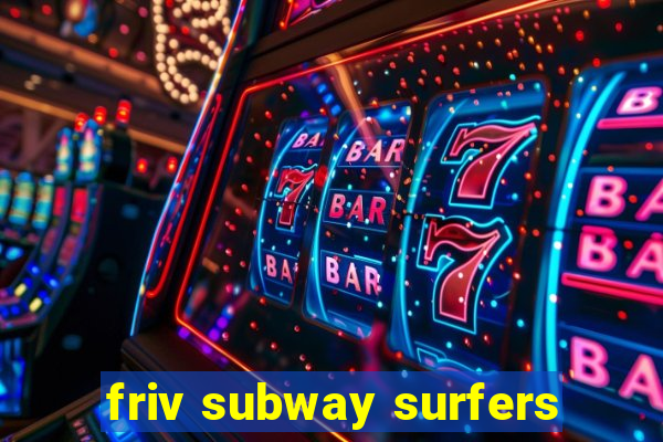 friv subway surfers