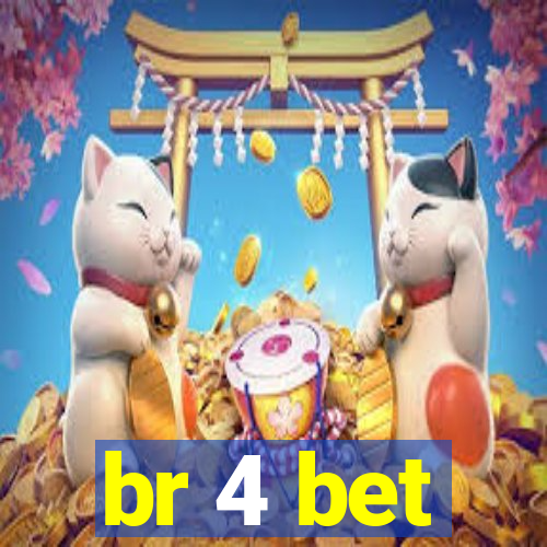 br 4 bet