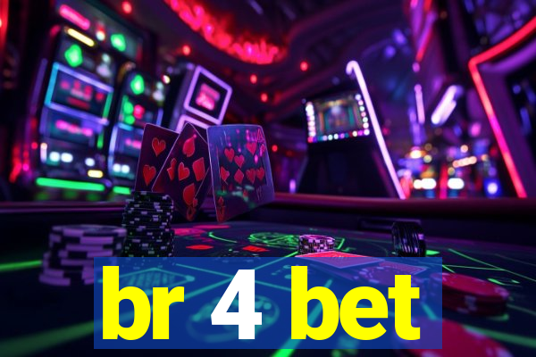 br 4 bet