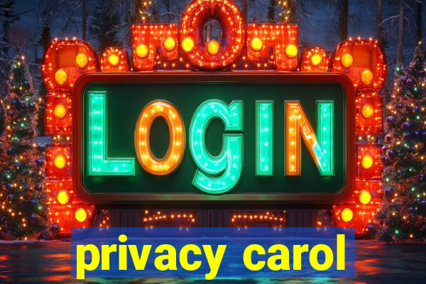 privacy carol