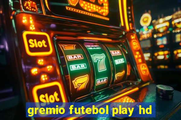 gremio futebol play hd
