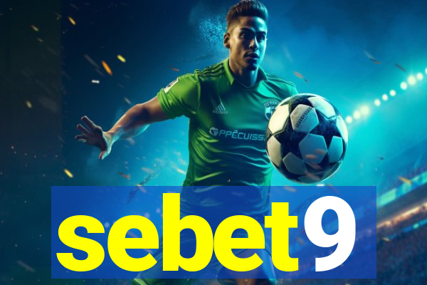 sebet9