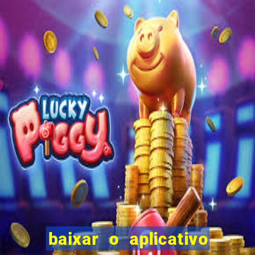 baixar o aplicativo vai de bet