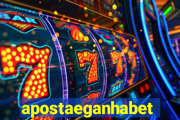 apostaeganhabet