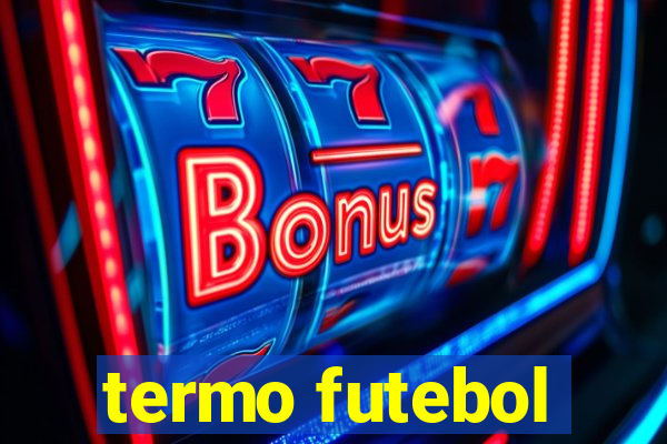 termo futebol
