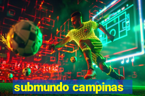 submundo campinas