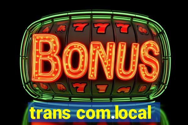 trans com.local