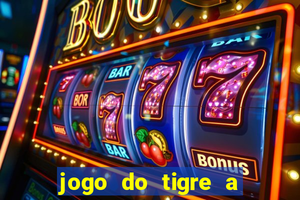 jogo do tigre a partir de 5 reais