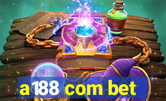 a188 com bet