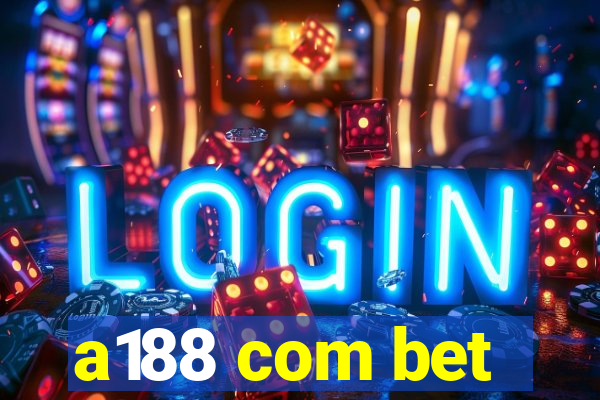 a188 com bet