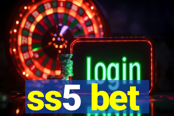 ss5 bet