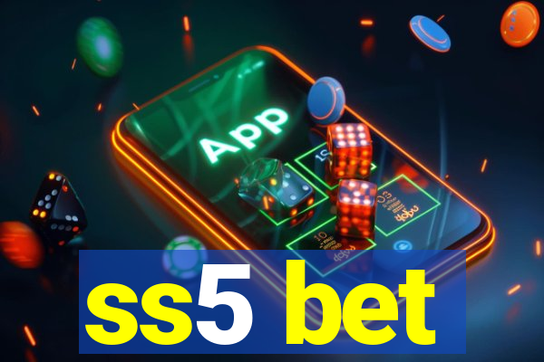 ss5 bet