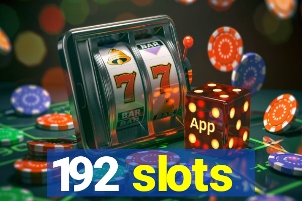 192 slots