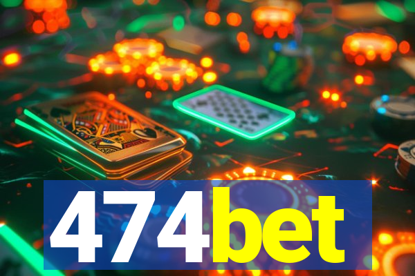 474bet