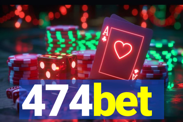 474bet