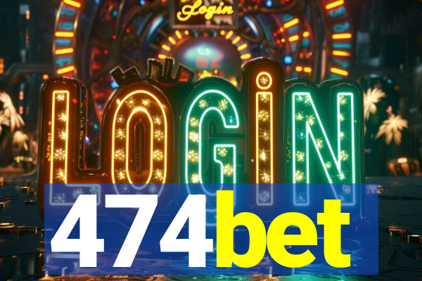 474bet