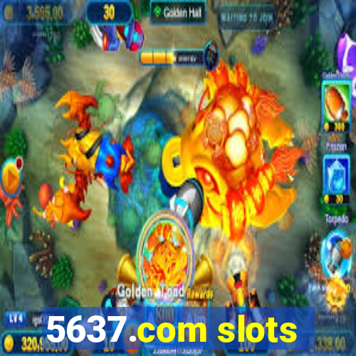 5637.com slots