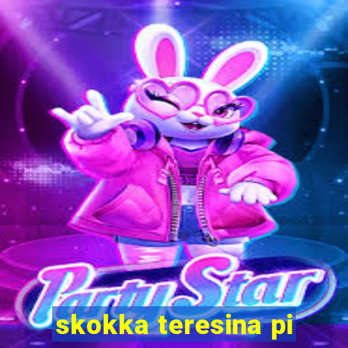 skokka teresina pi