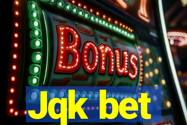 Jqk bet