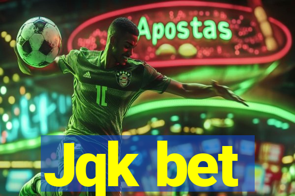 Jqk bet