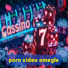 porn video omegle