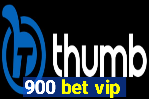 900 bet vip