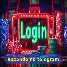 vazando no telegram