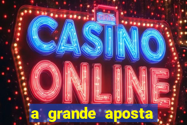 a grande aposta download torrent