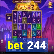 bet 244
