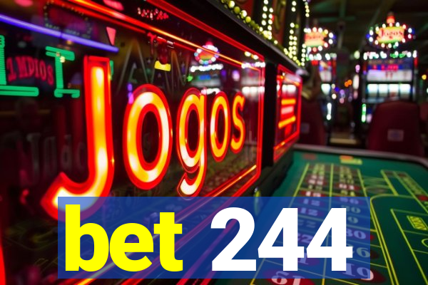 bet 244