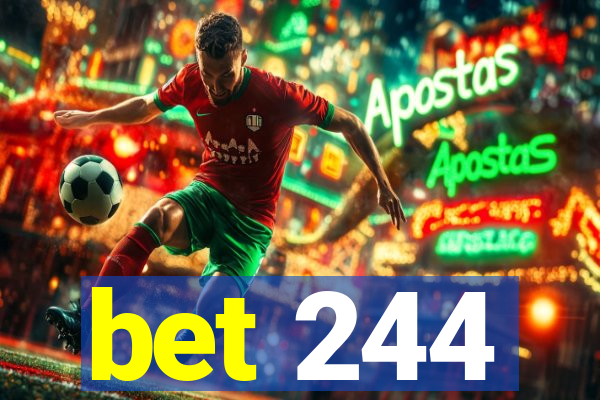 bet 244