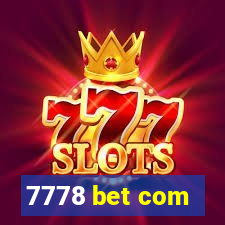 7778 bet com