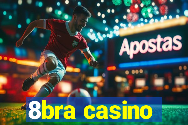 8bra casino