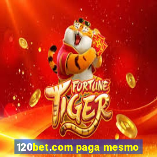 120bet.com paga mesmo