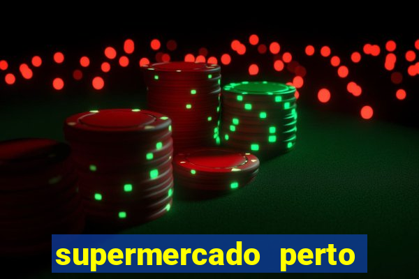 supermercado perto de mim